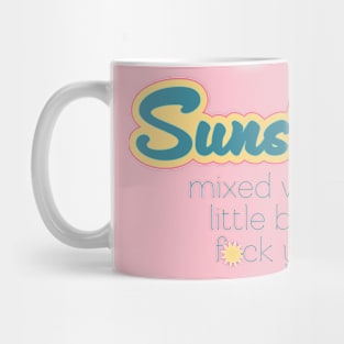 Sunshine mixed with a little bit of fuck you. Mug